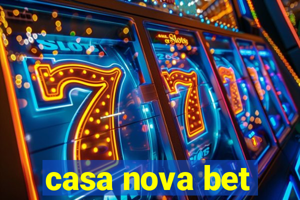 casa nova bet